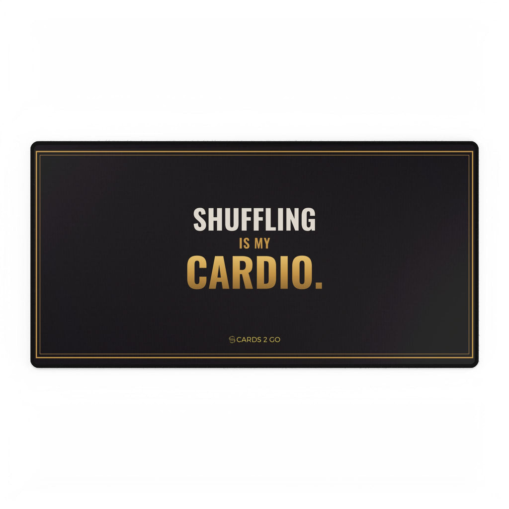 Shuffling Is My Cardio Playmat Desk Mat – funny trading card playmat desk mat by Cards2Go