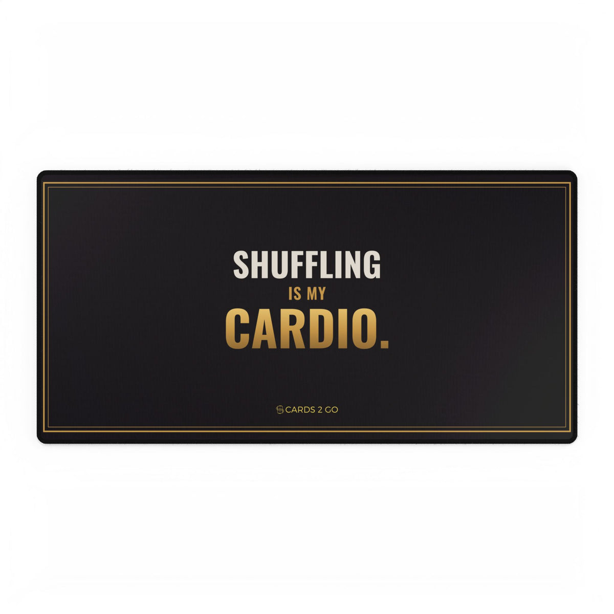Shuffling Is My Cardio Playmat Desk Mat – funny trading card playmat desk mat by Cards2Go
