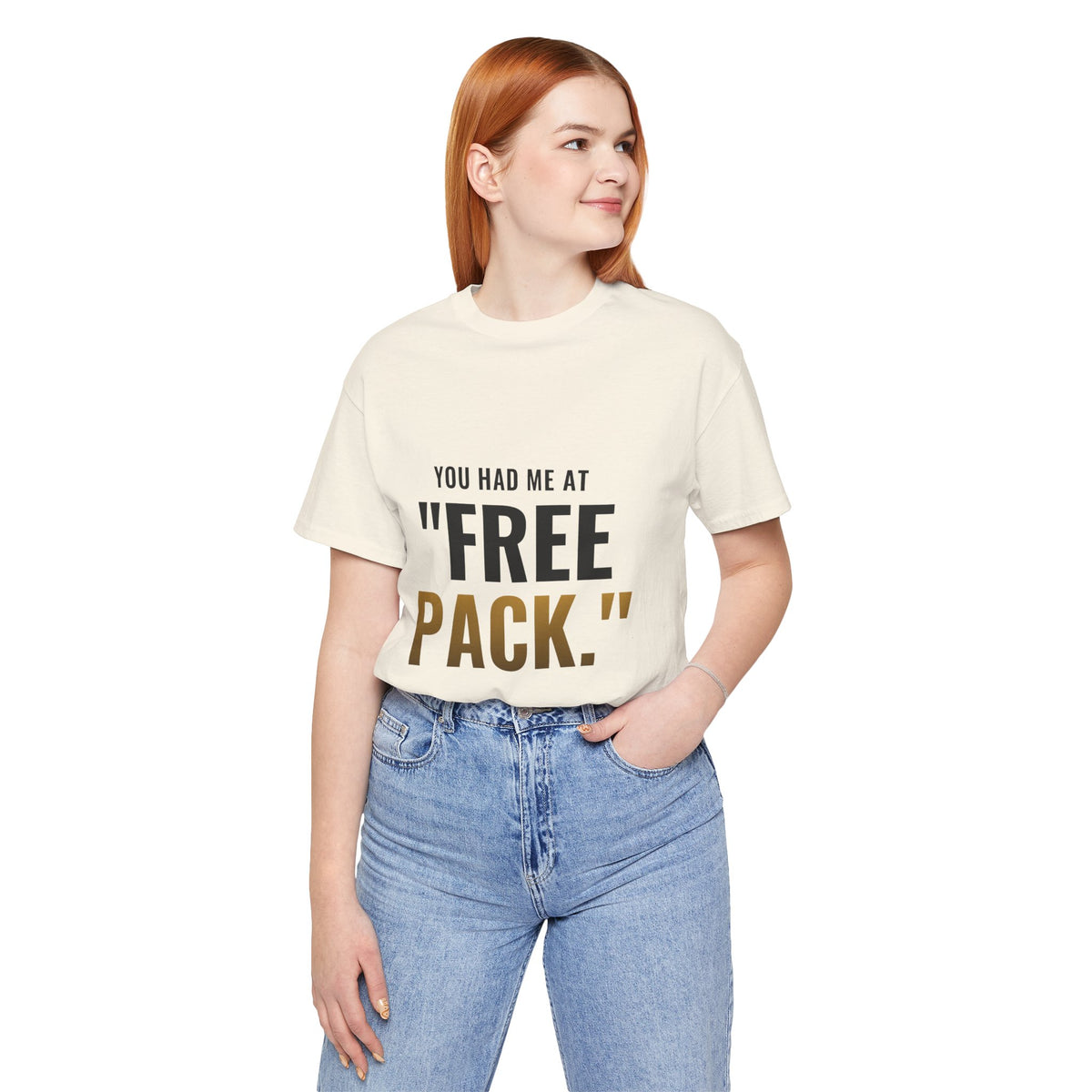 You Had Me At "Free Pack" Tee