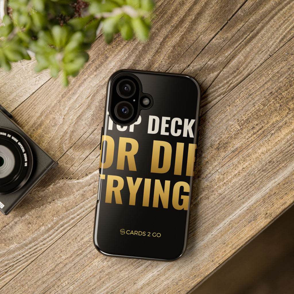 Top Deck Or Die Trying iPhone Case