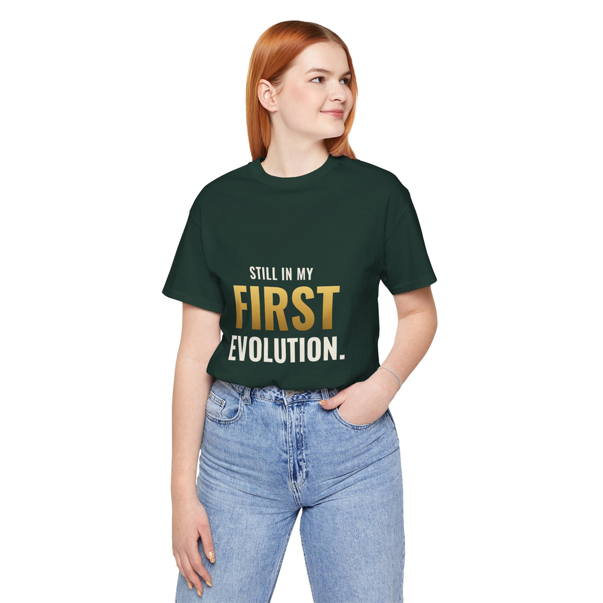 Still In My First Evolution Tee
