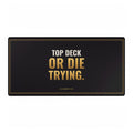 Top Deck Or Die Trying Playmat Desk Mat – funny MTG playmat desk mat by Cards2Go
