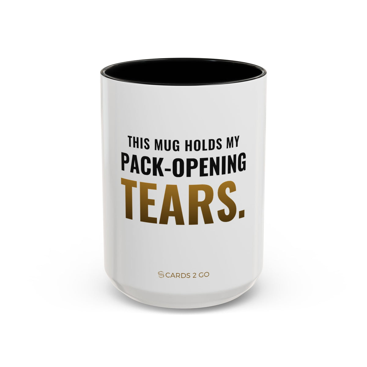 This Mug Holds My Pack-Opening Tears