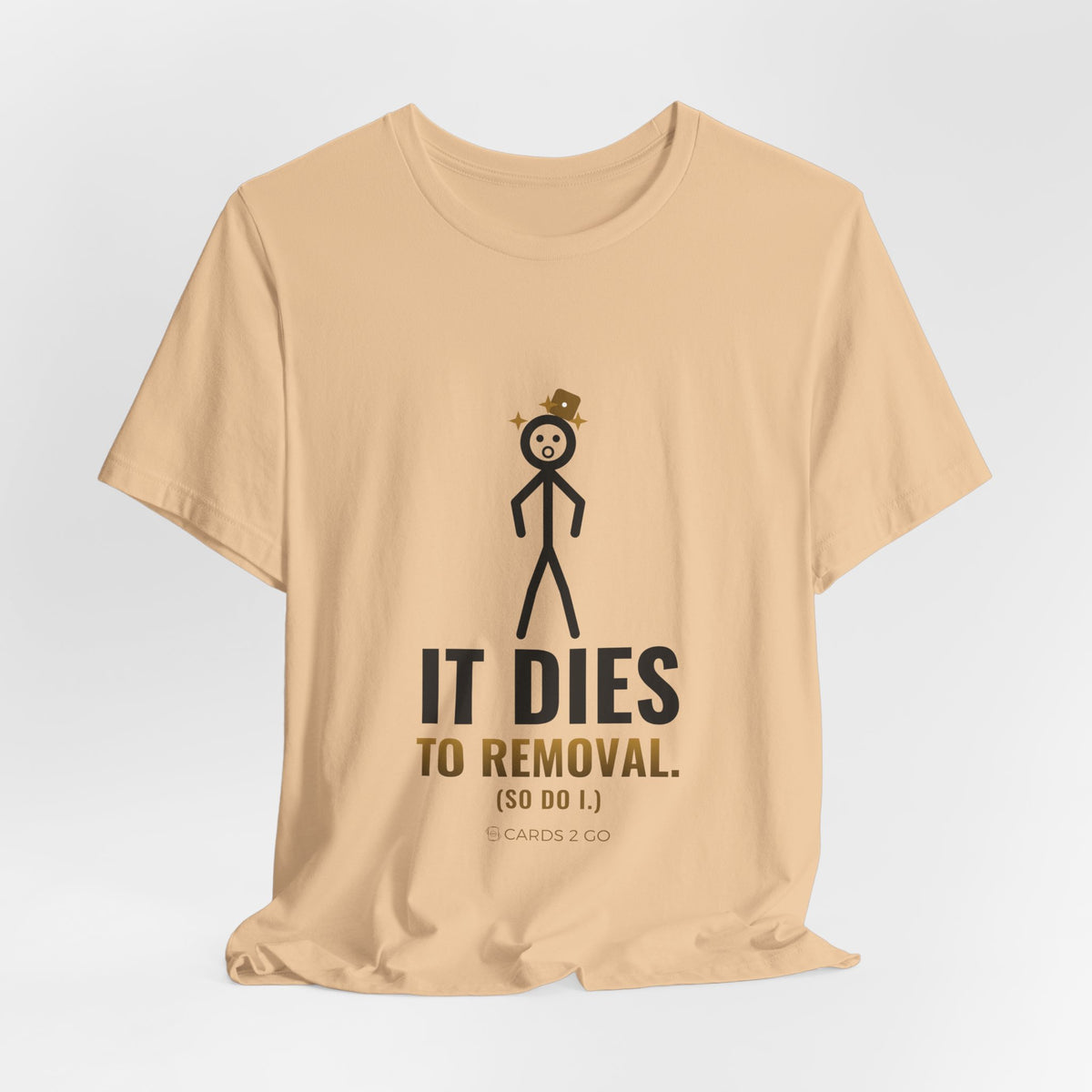 It Dies To Removal Illustrated Tee