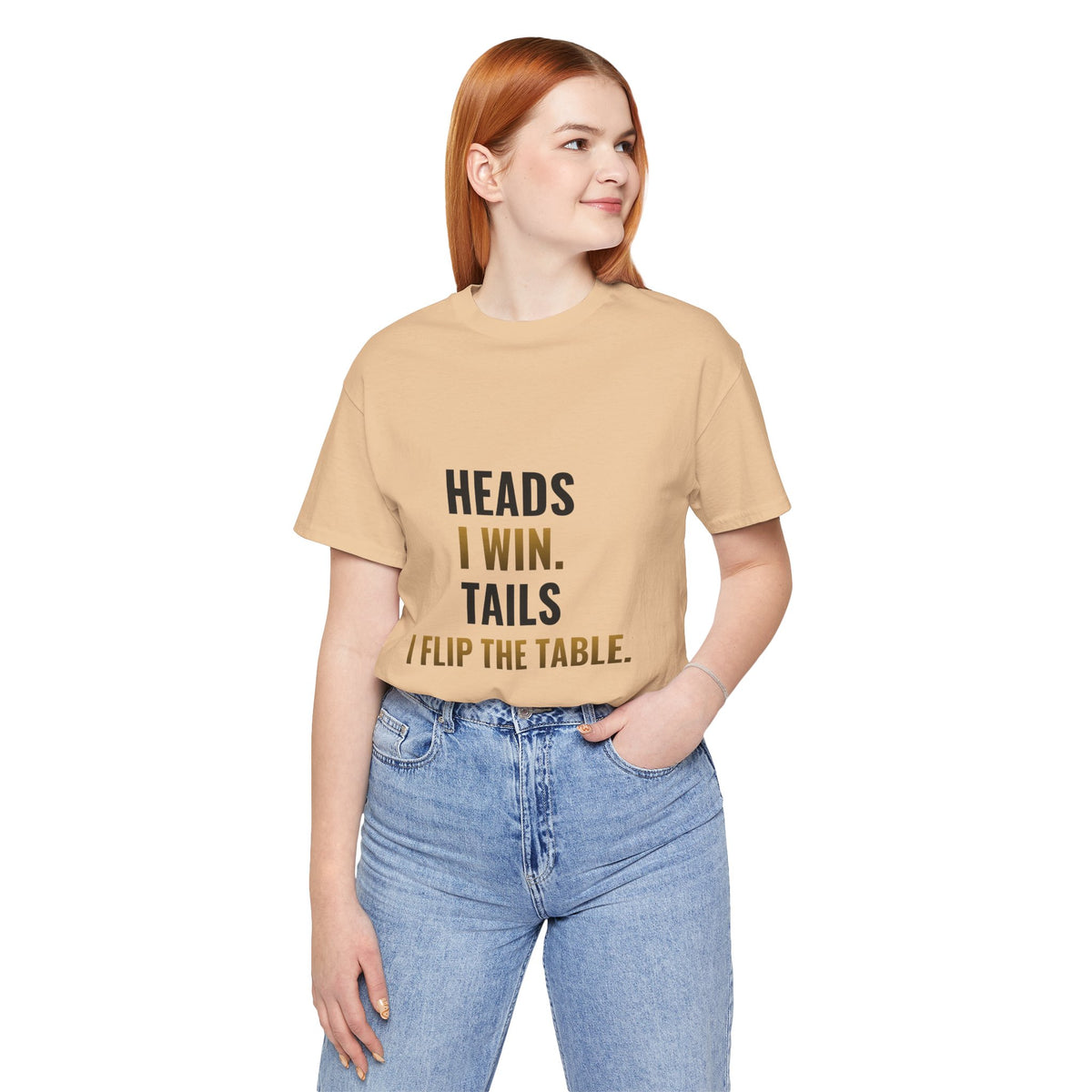 Heads I Win, Tails I Flip The Table Tee