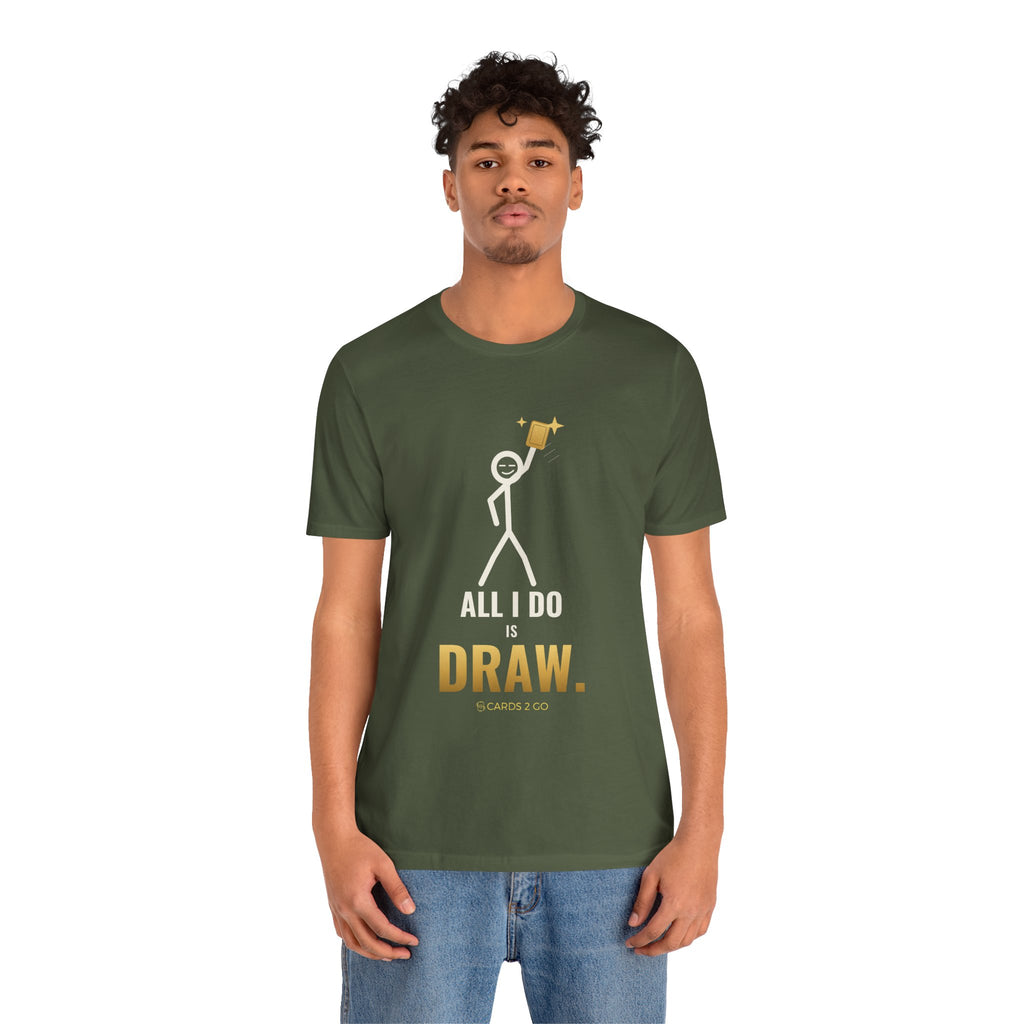 All I Do Is Draw Illustrated Tee