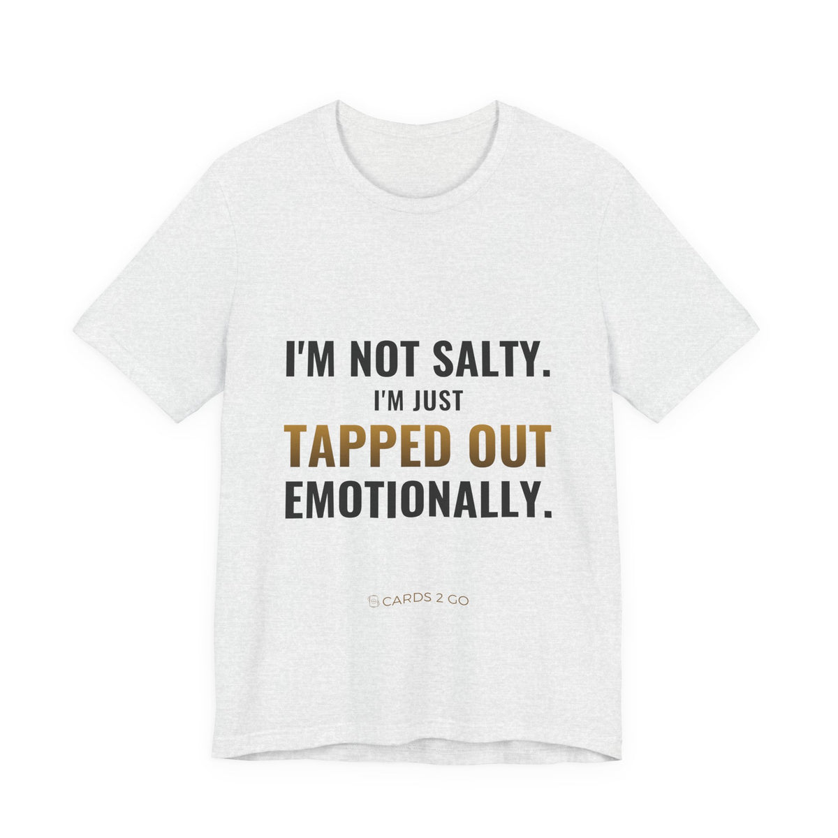 Tapped Out Emotionally Tee