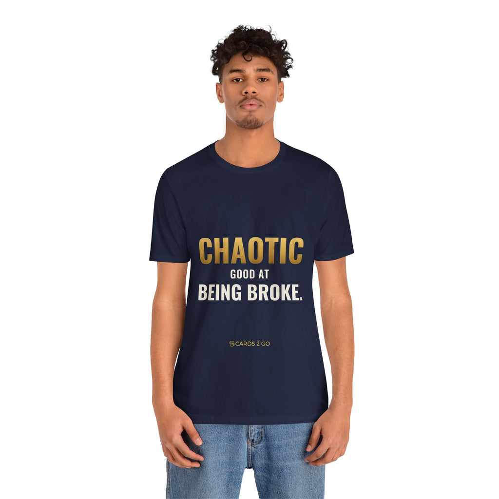 Chaotic Good At Being Broke Tee