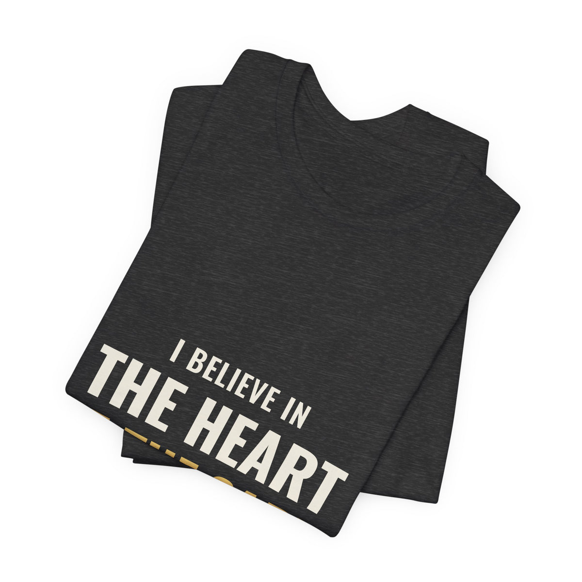 I Believe In The Heart Of The Cart Tee
