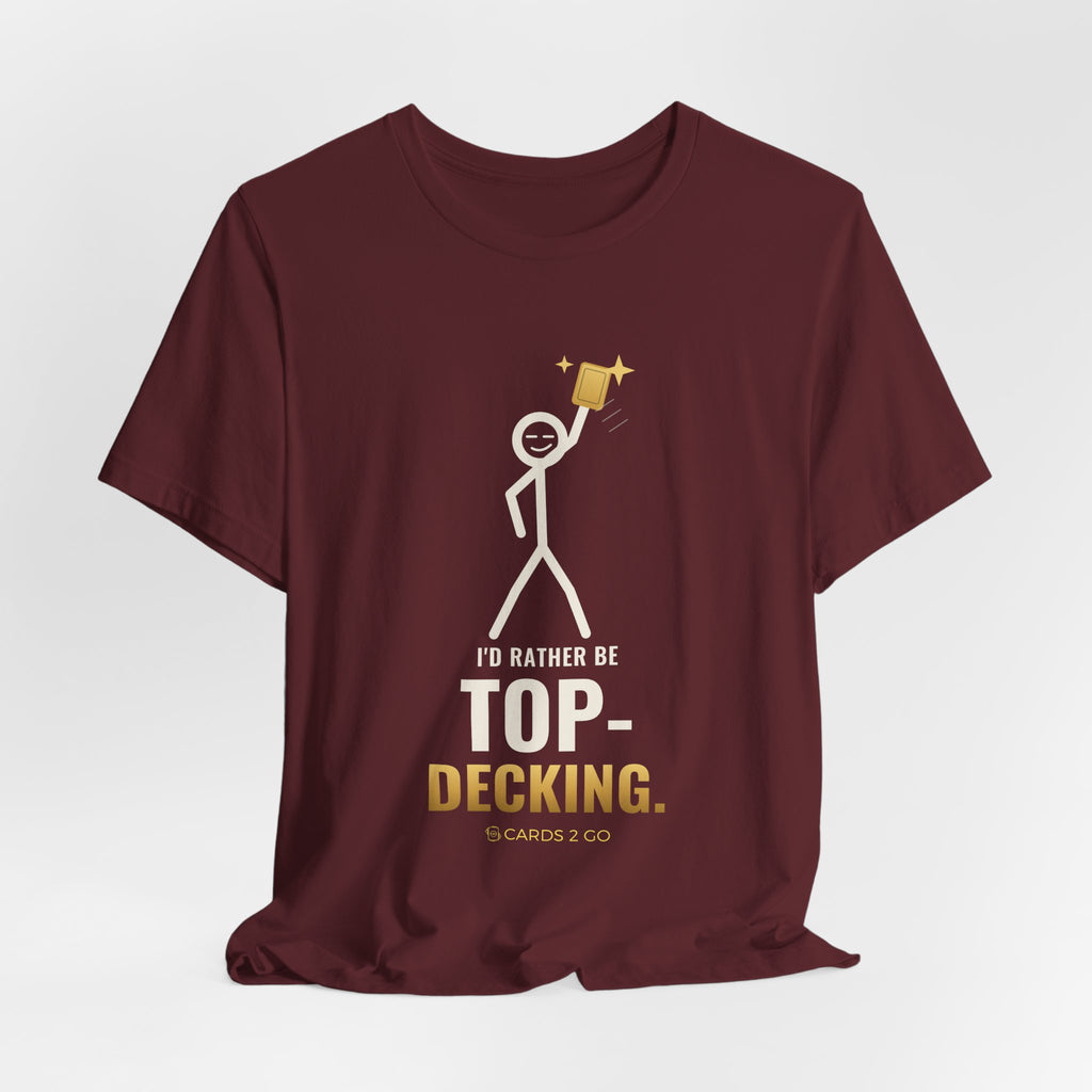 I'd Rather Be Top-Decking Illustrated Tee