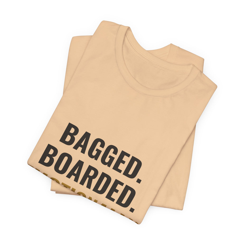 Bagged, Boarded & Emotionally Unavailable Tee