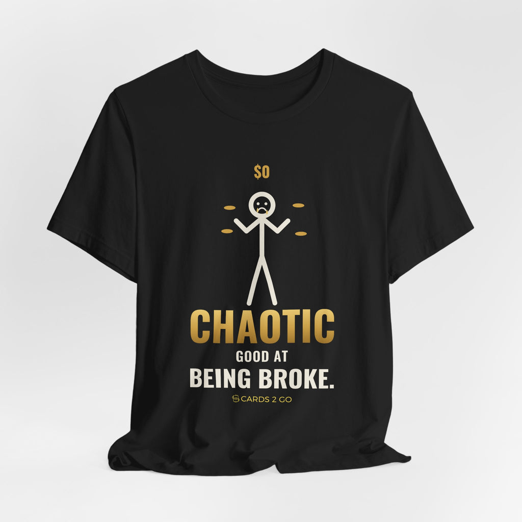 Chaotic Good At Being Broke Illustrated Tee