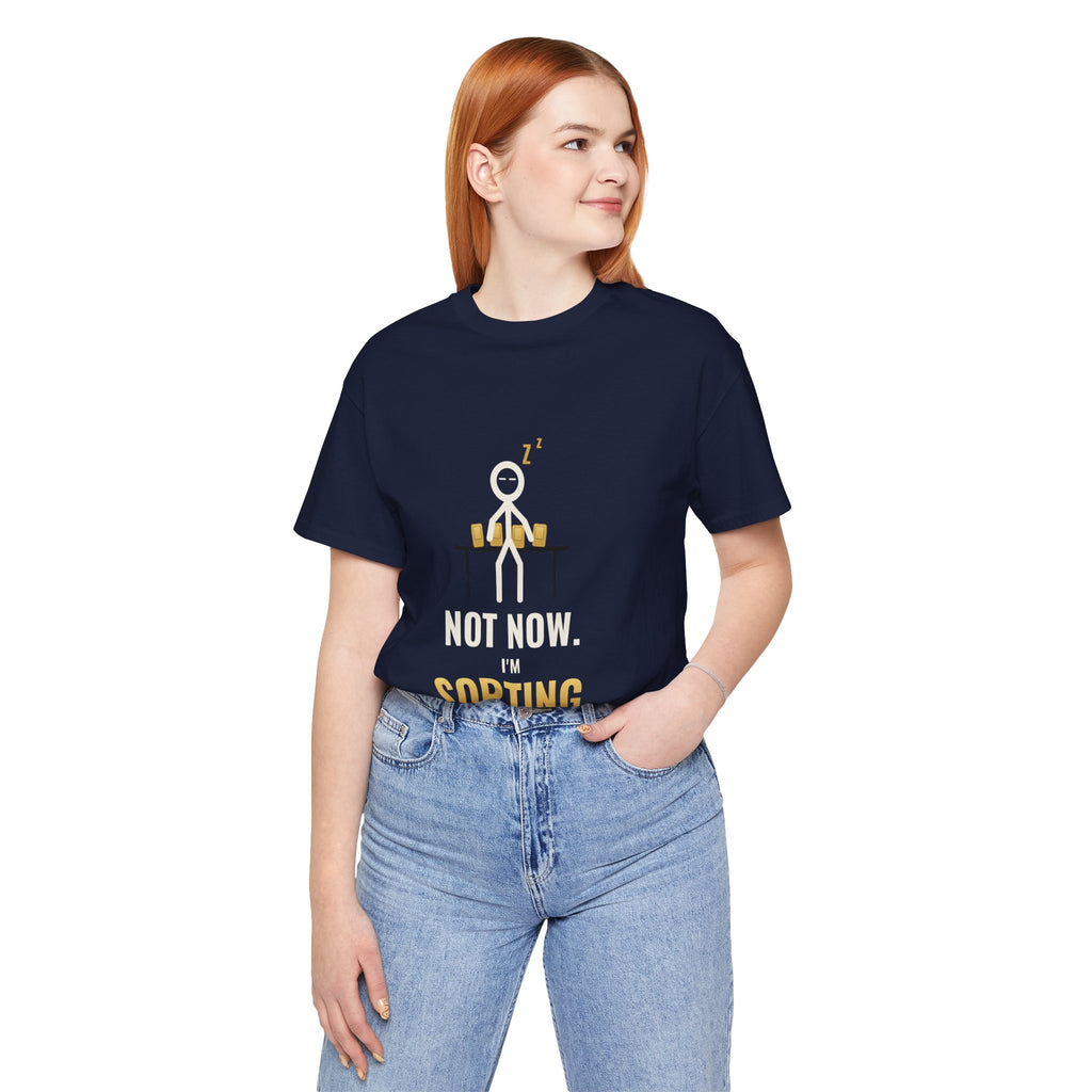 Not Now, I'm Sorting Illustrated Tee