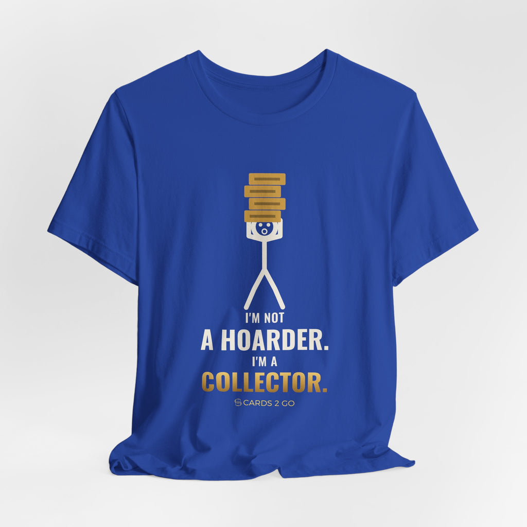 I'm Not A Hoarder, I'm A Collector Illustrated Tee
