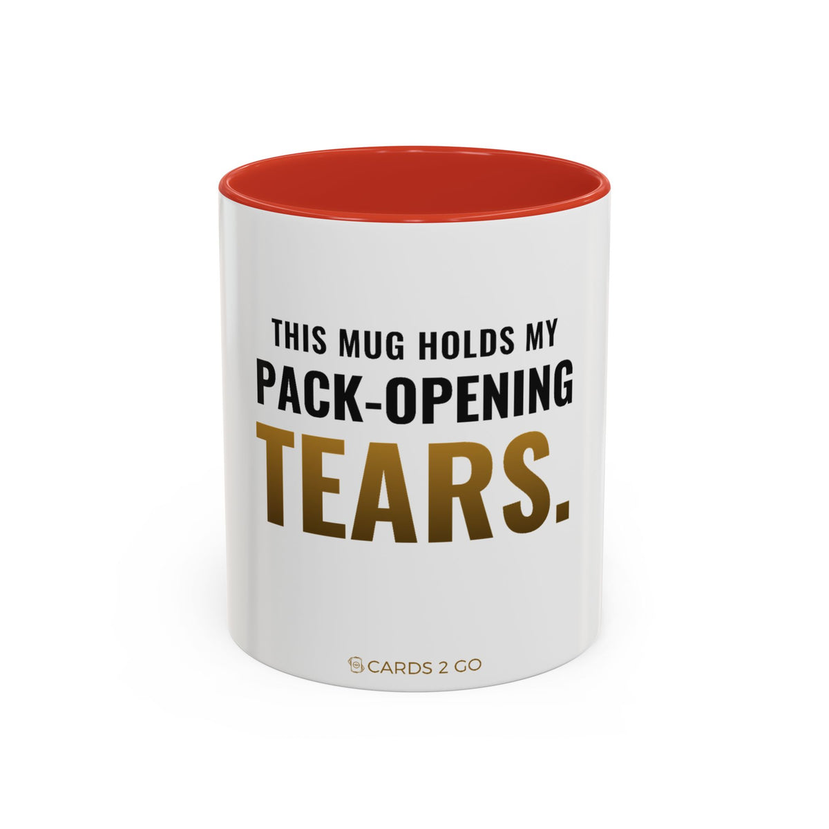 This Mug Holds My Pack-Opening Tears