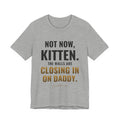 Not Now Kitten, The Walls Are Closing In On Daddy Tee