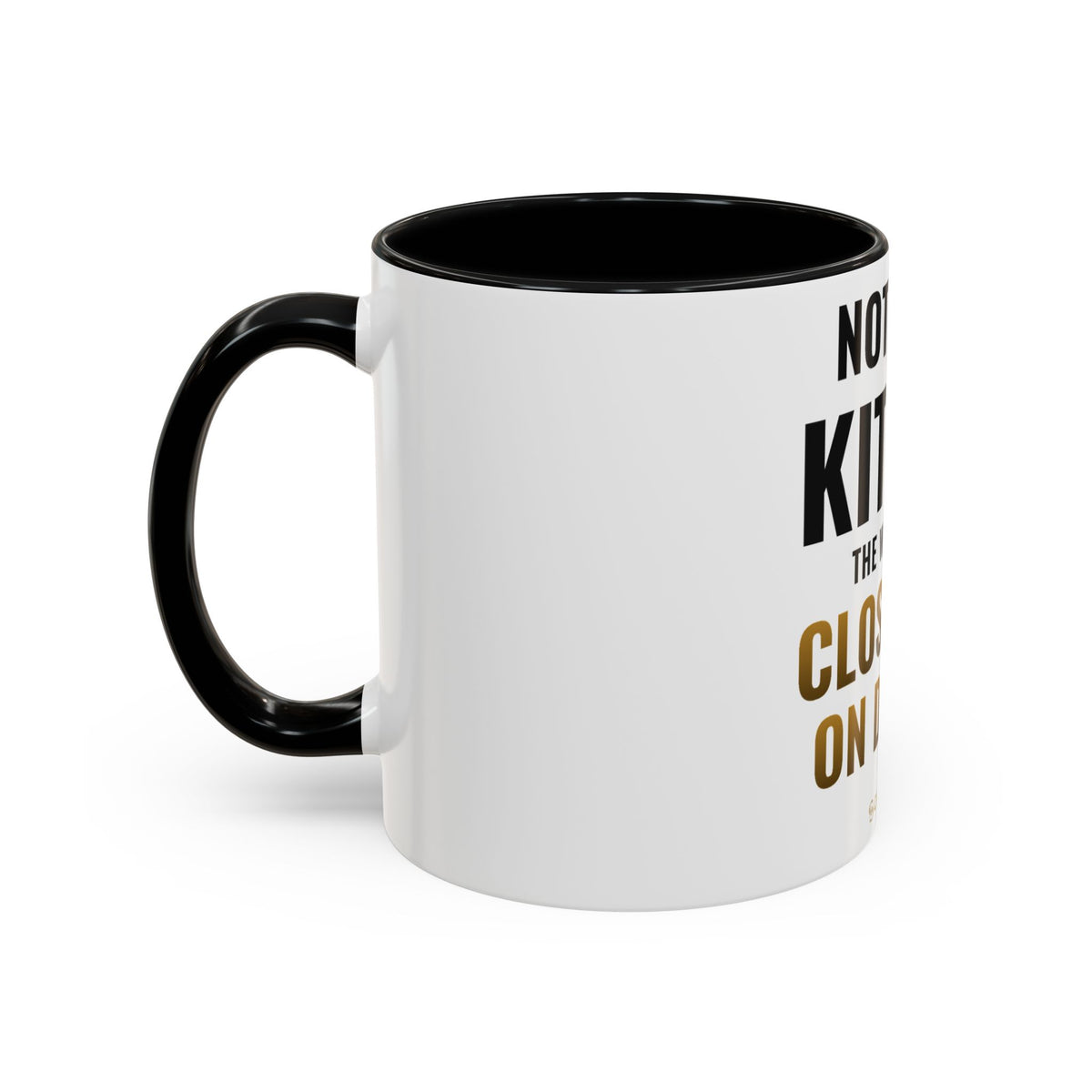 Not Now Kitten, The Walls Are Closing In On Daddy Mug