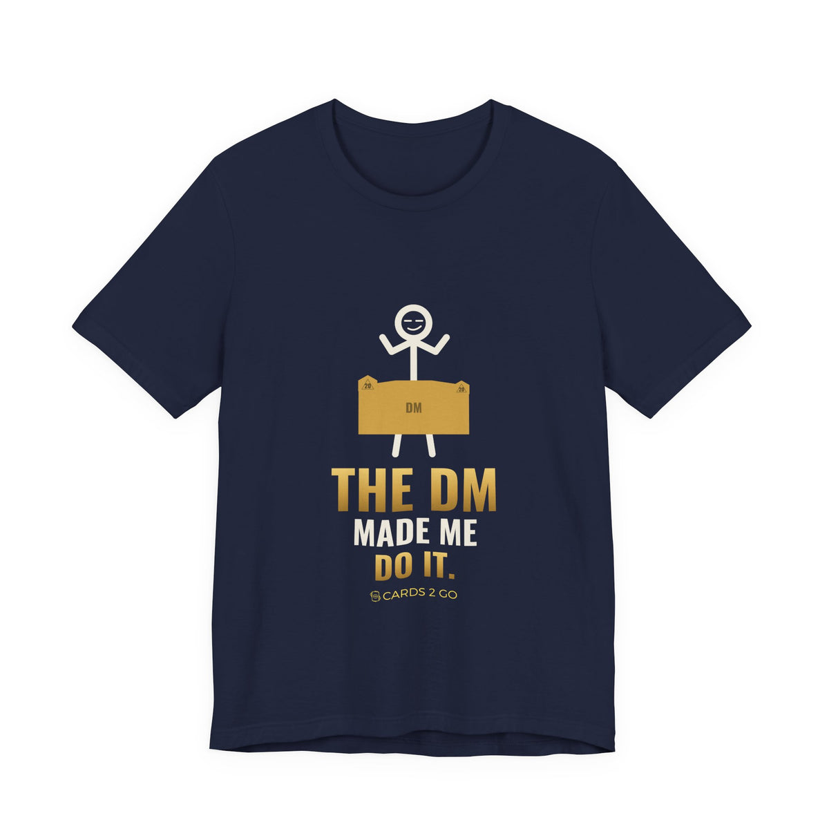 The DM Made Me Do It Illustrated Tee