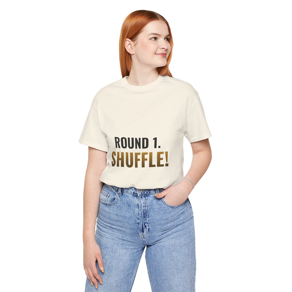 Round 1. Shuffle! Tee