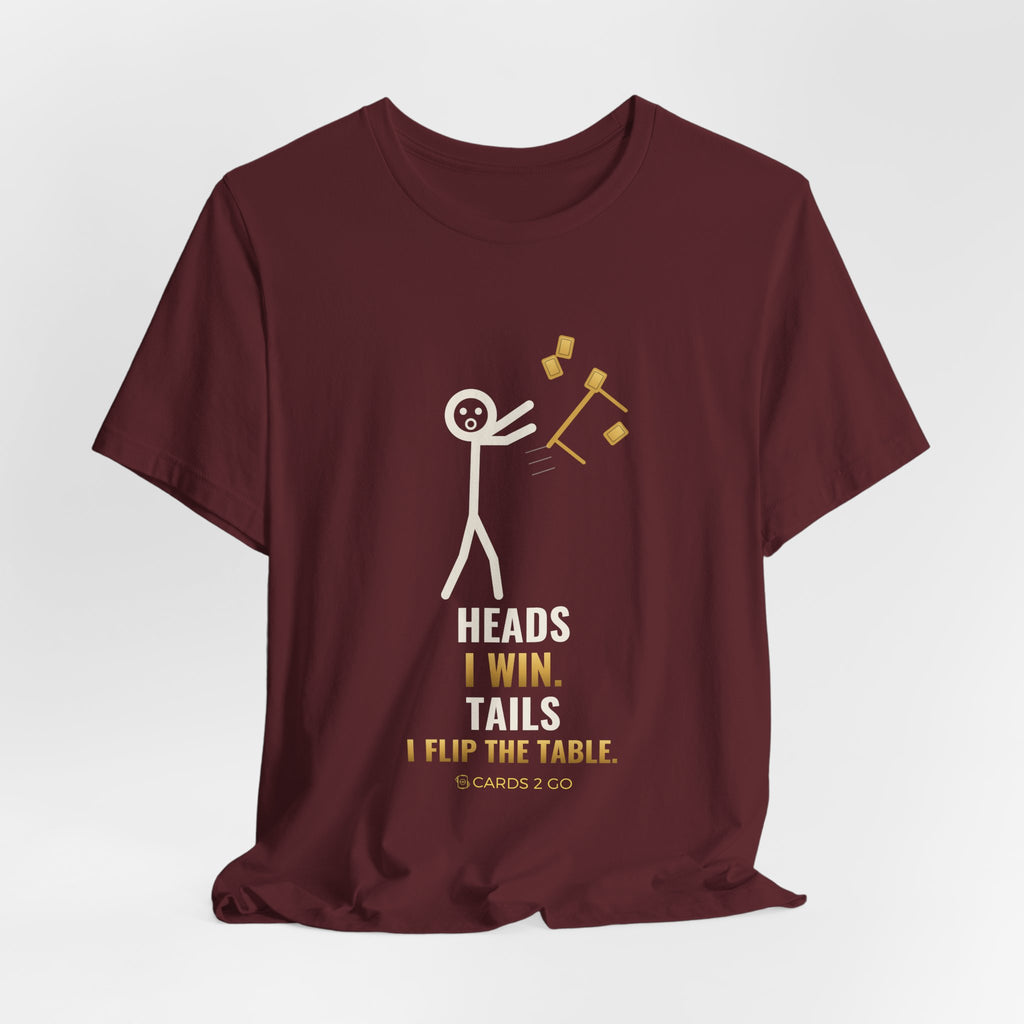 Heads I Win, Tails I Flip The Table Illustrated Tee
