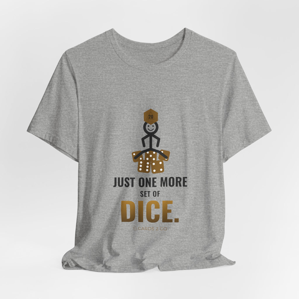 Just One More Set Of Dice Illustrated Tee