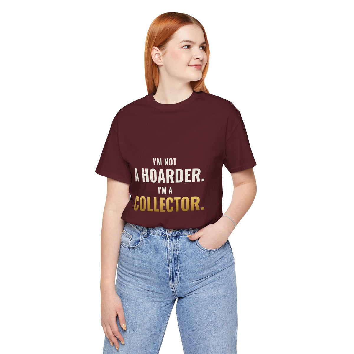 I'm Not A Hoarder, I'm A Collector Tee