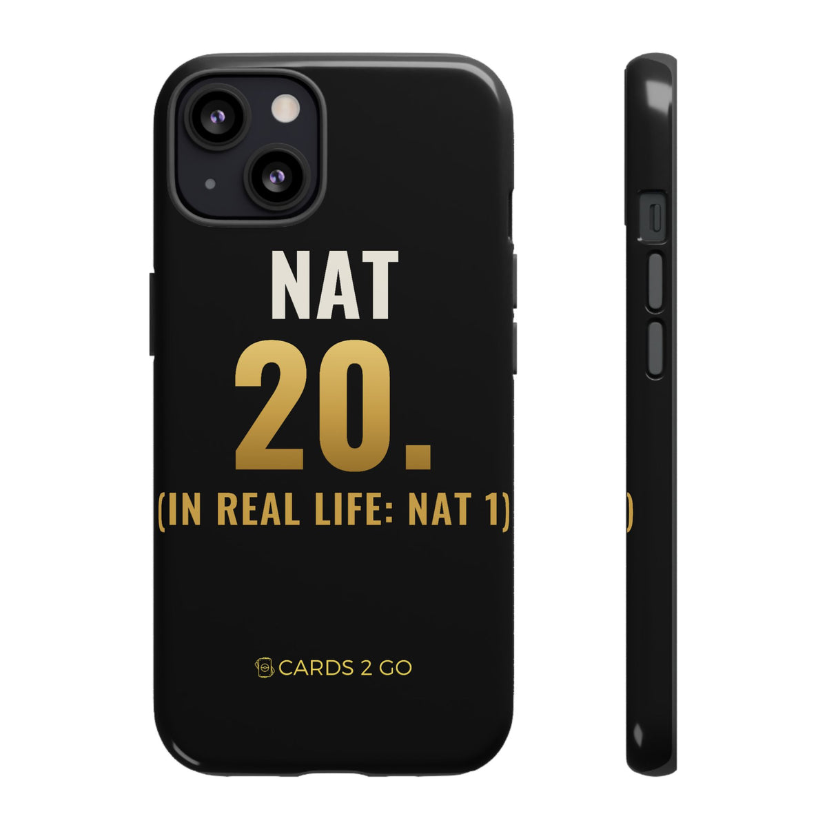 Nat 20 (In Real Life: Nat 1) iPhone Case