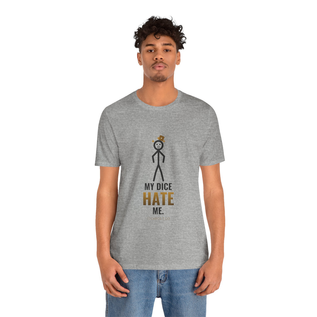 My Dice Hate Me Illustrated Tee