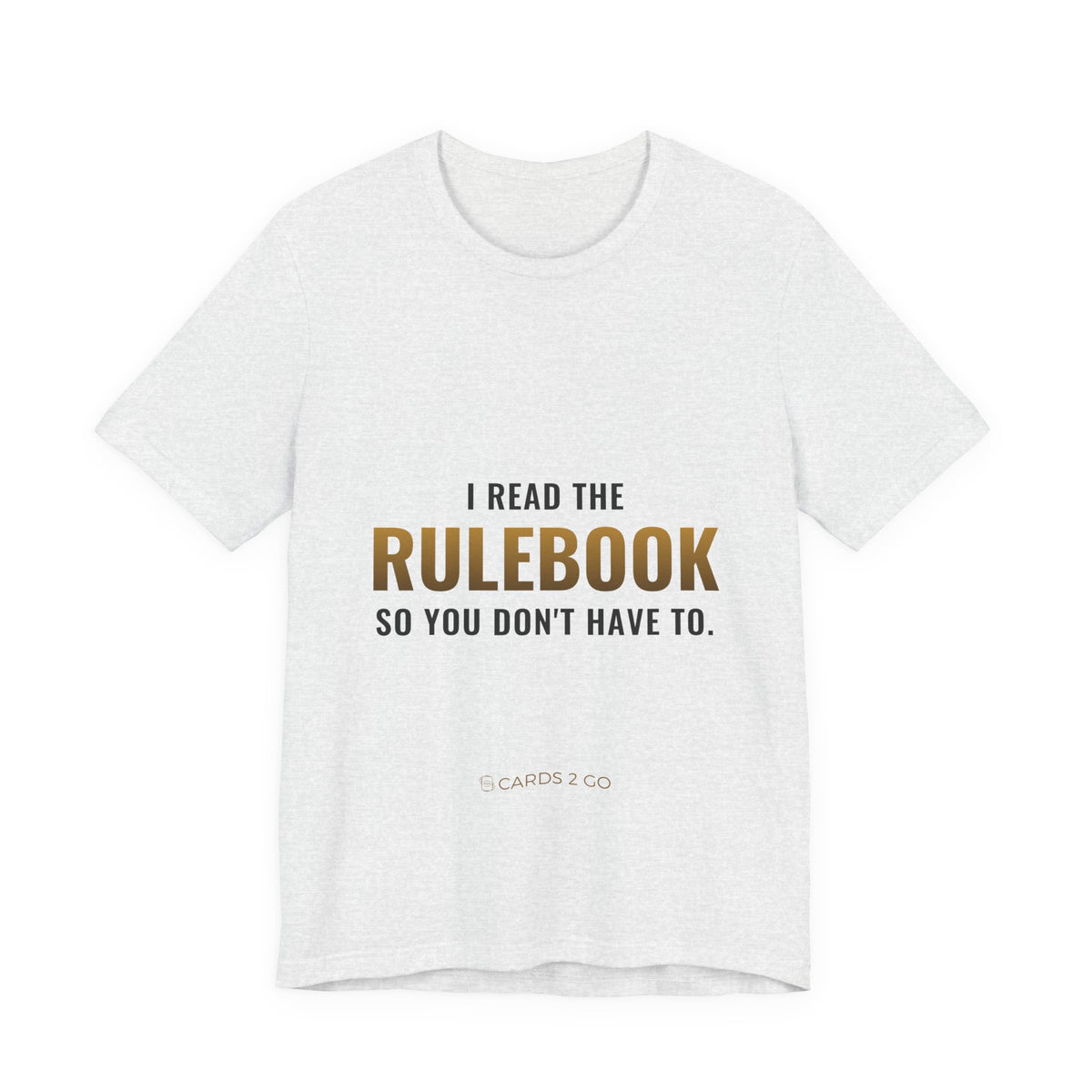 I Read The Rulebook So You Don't Have To Tee