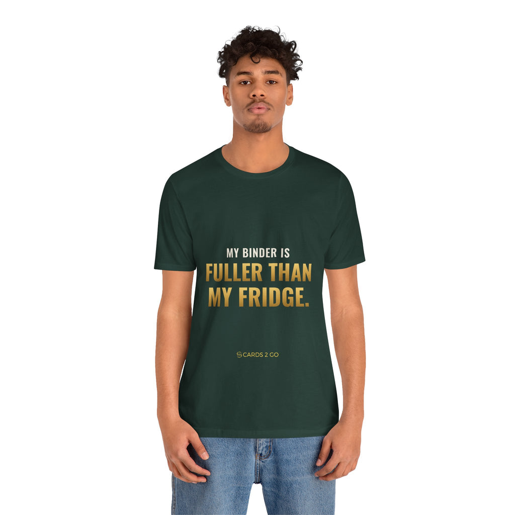 My Binder Is Fuller Than My Fridge Tee