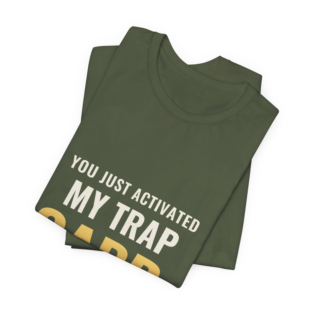 You Just Activated My Trap Card Tee