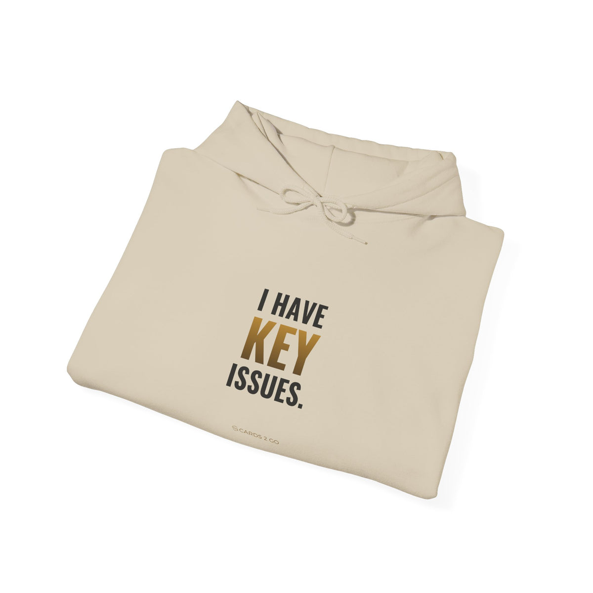 I Have Key Issues Hoodie