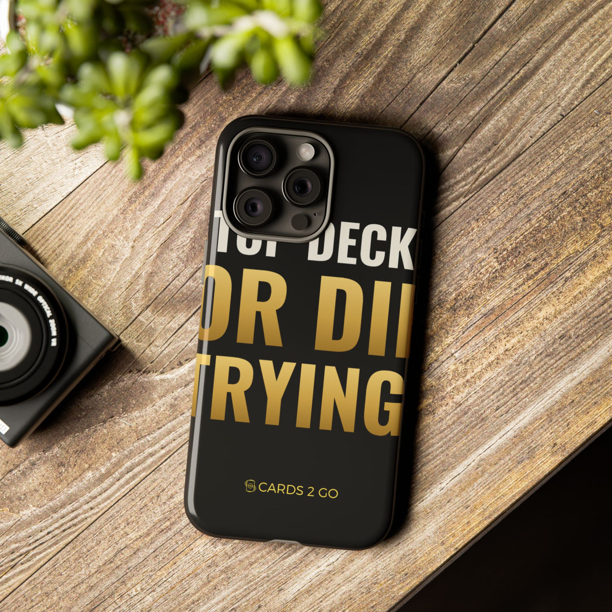 Top Deck Or Die Trying iPhone Case