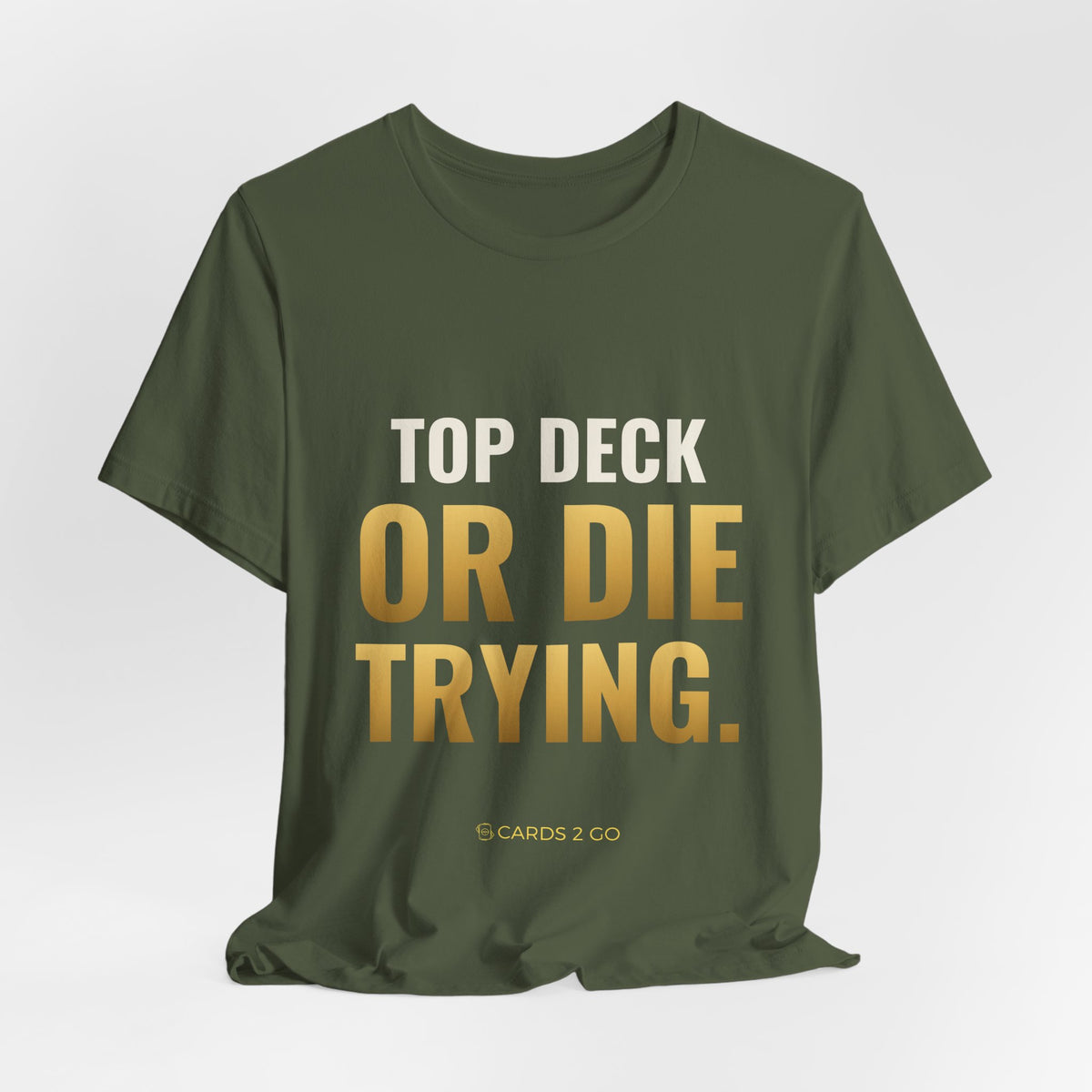 Top Deck Or Die Trying Tee