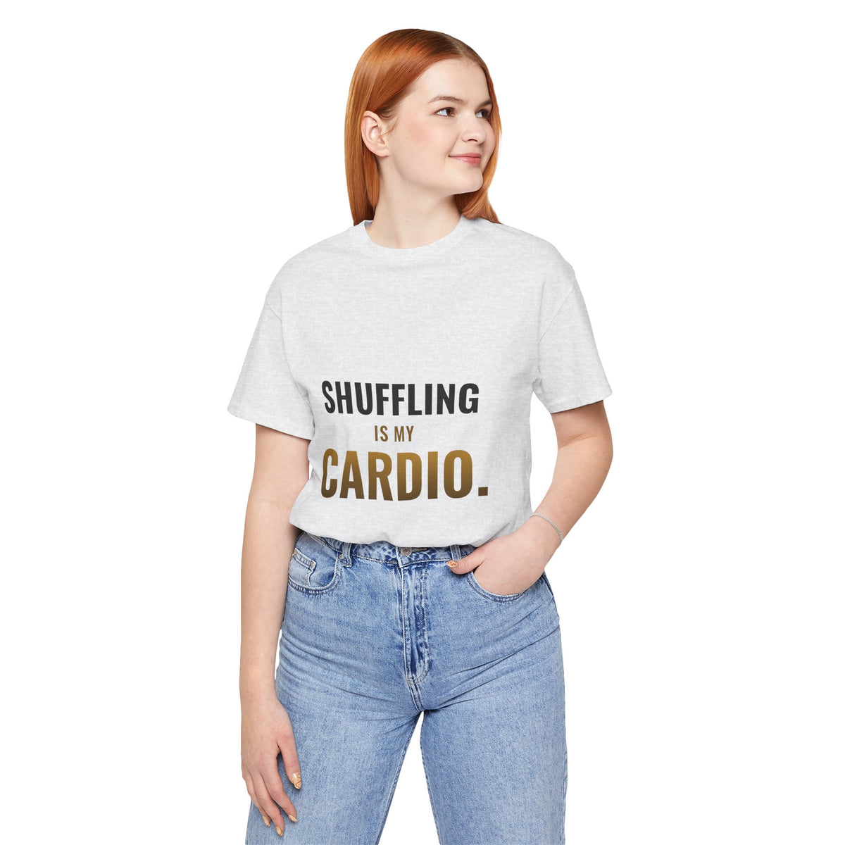 Shuffling Is My Cardio Tee