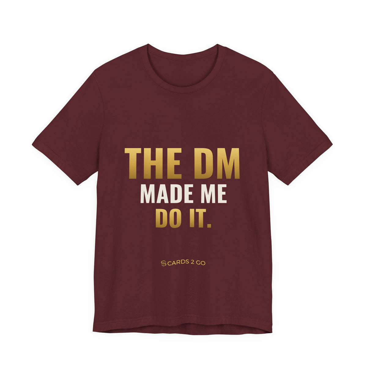 The DM Made Me Do It Tee
