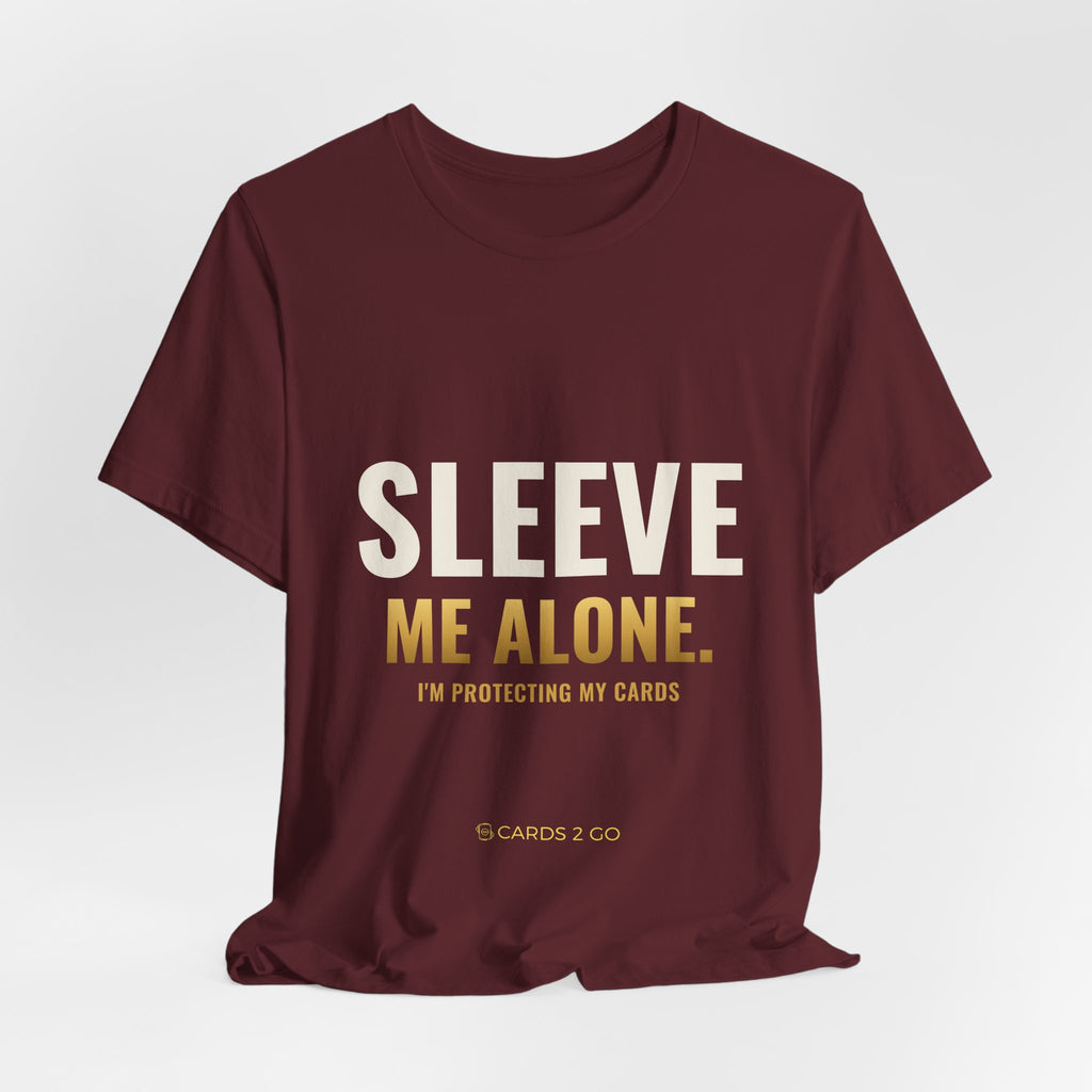 Sleeve Me Alone Tee