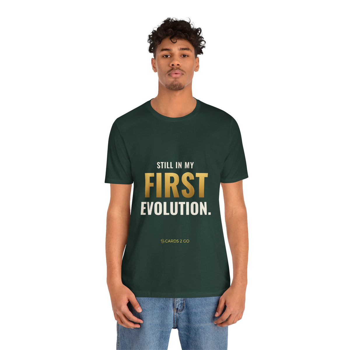 Still In My First Evolution Tee