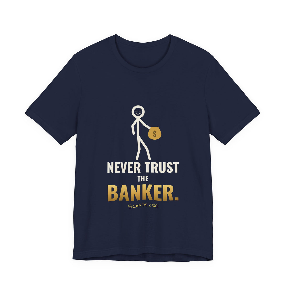 Never Trust The Banker Illustrated Tee
