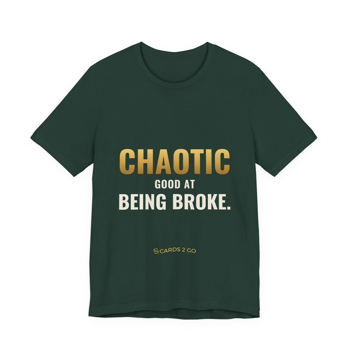 Chaotic Good At Being Broke Tee