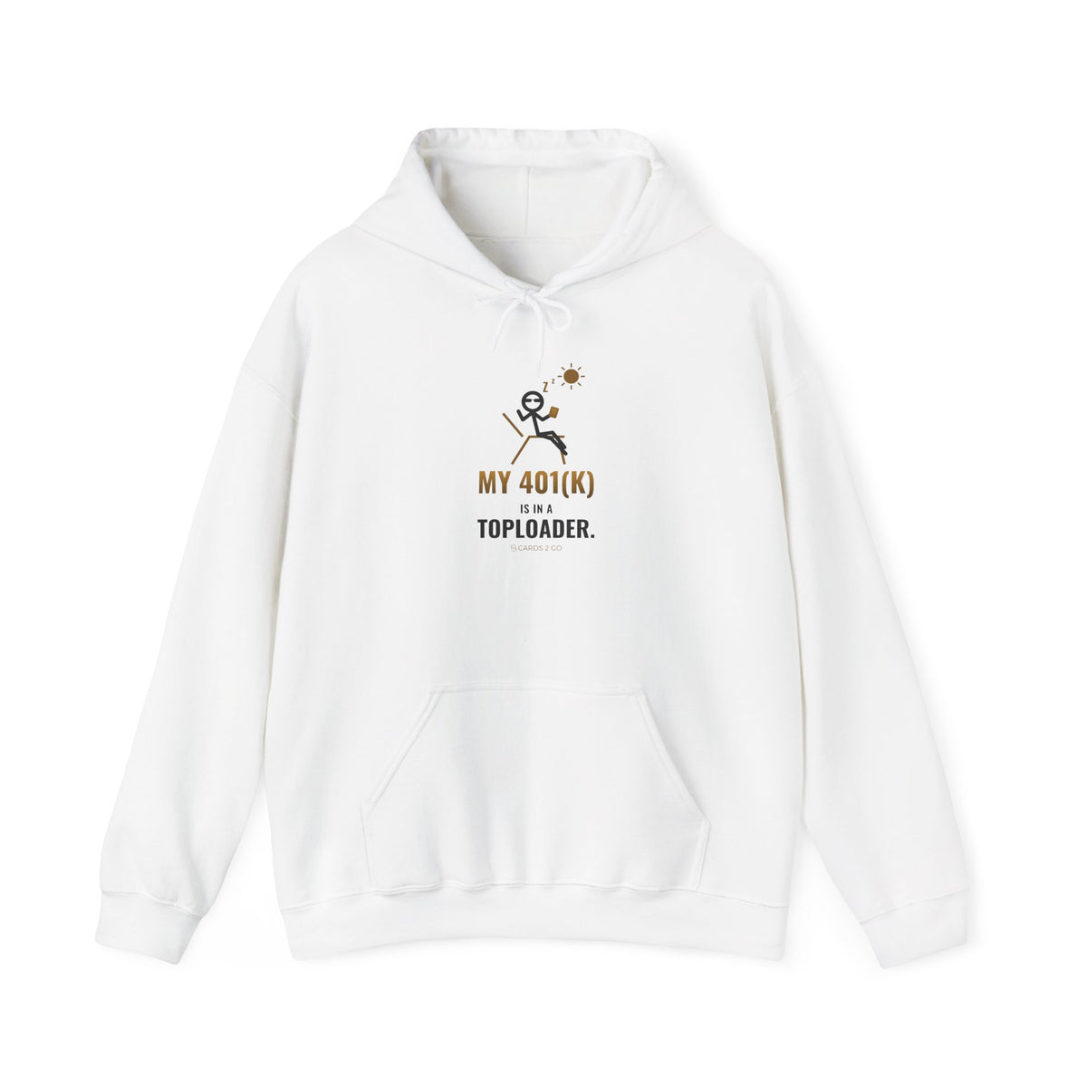My 401(k) Is In A Toploader Illustrated Hoodie – funny trading card hoodie by Cards2Go