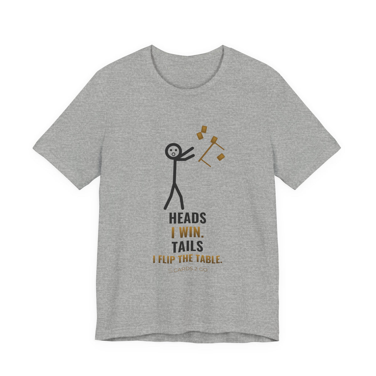 Heads I Win, Tails I Flip The Table Illustrated Tee