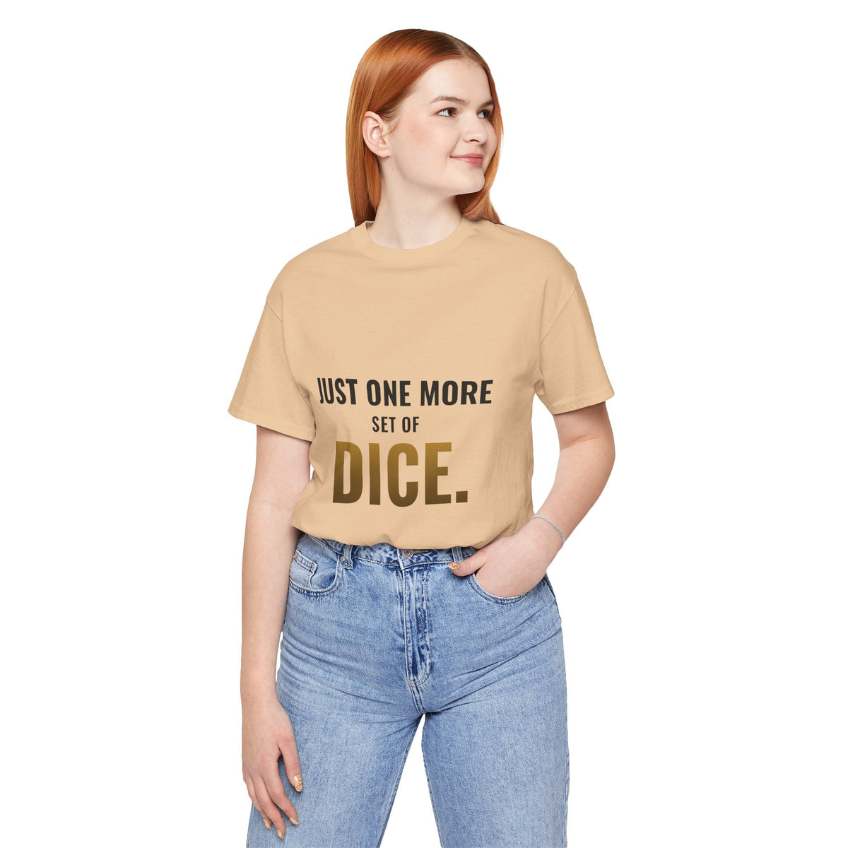 Just One More Set Of Dice Tee