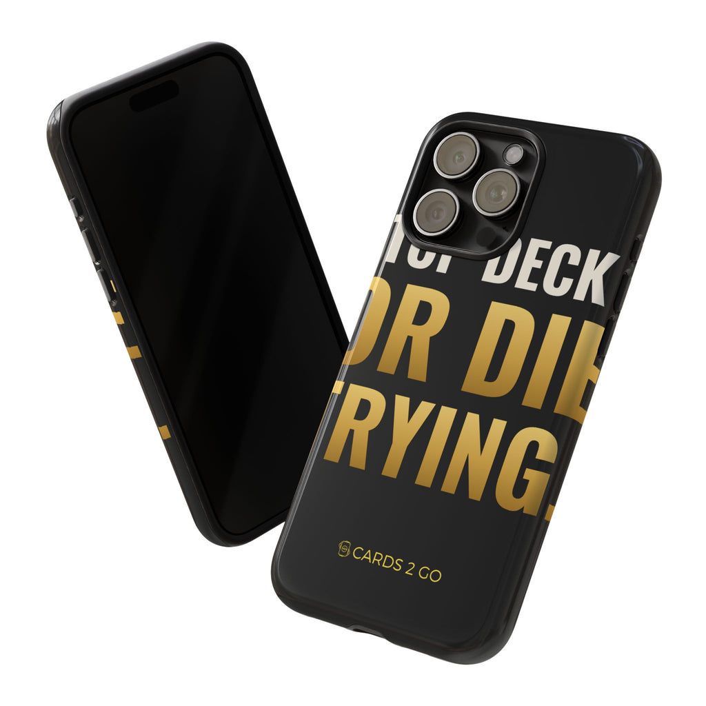 Top Deck Or Die Trying iPhone Case