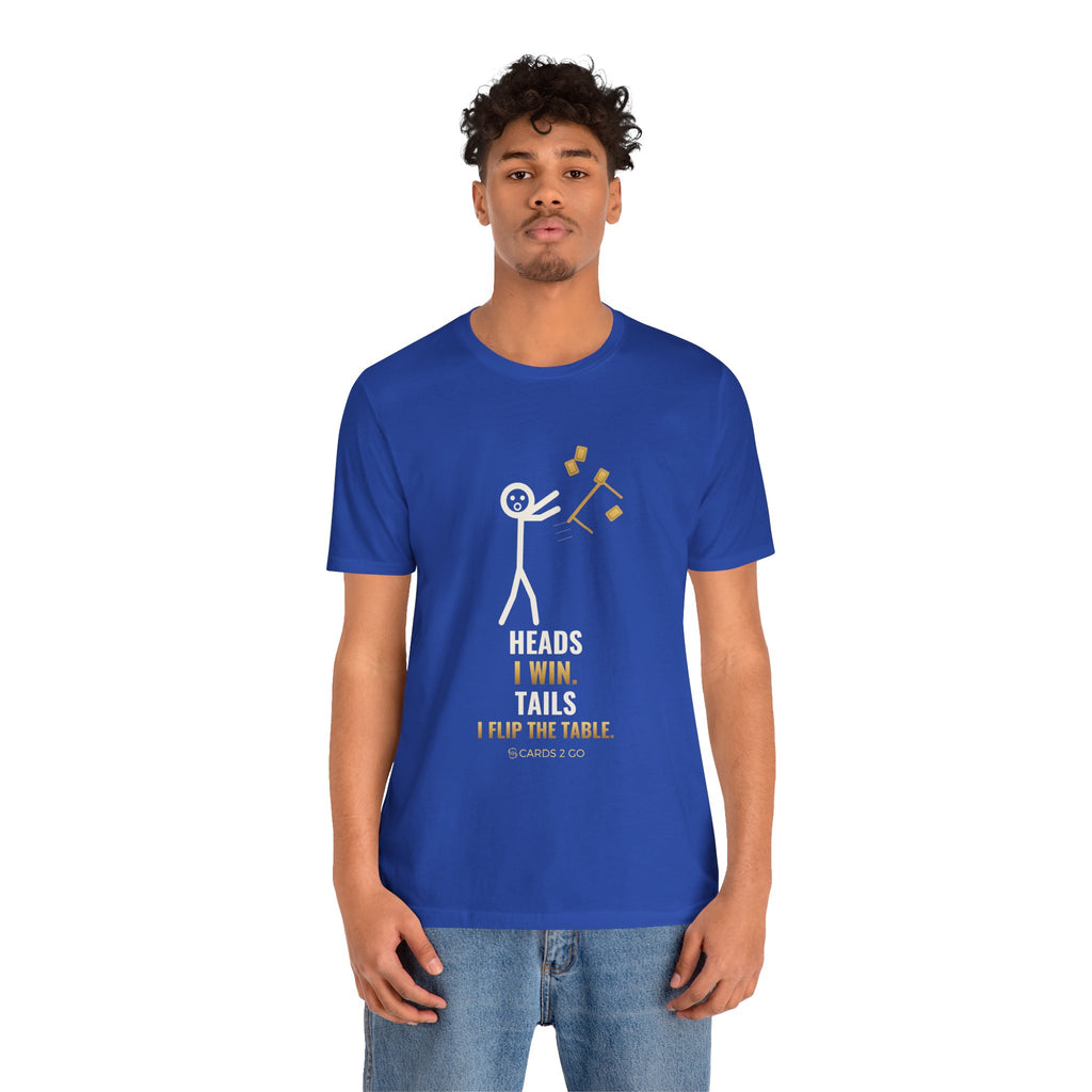 Heads I Win, Tails I Flip The Table Illustrated Tee