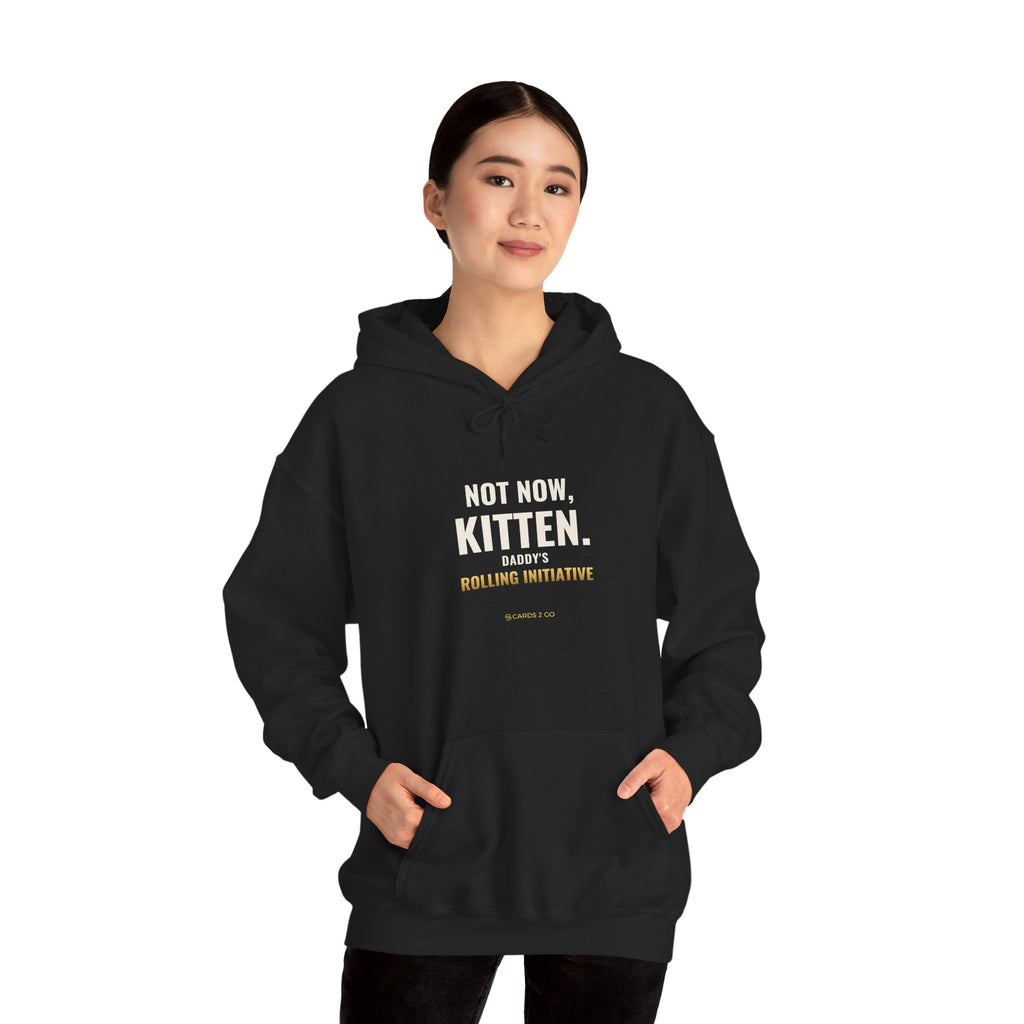 Not Now Kitten, Daddy's Rolling Initiative Hoodie