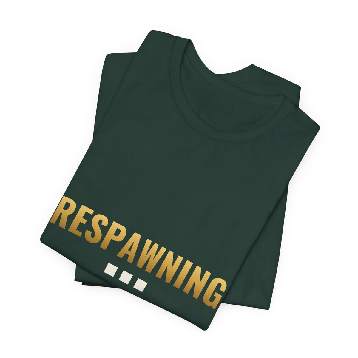 Respawning... Please Wait Tee