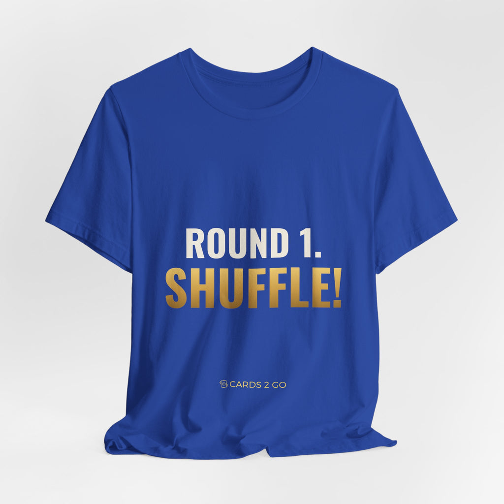 Round 1. Shuffle! Tee