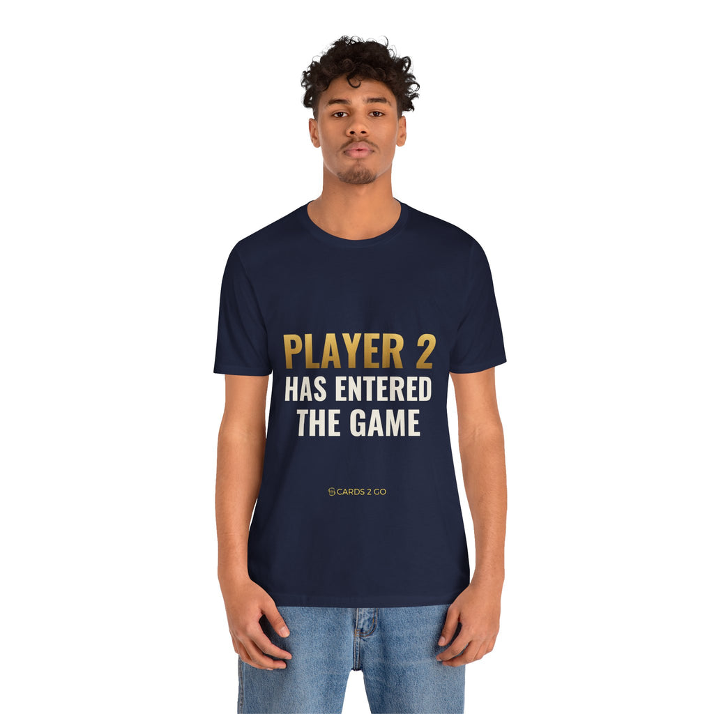 Player 2 Has Entered The Game Tee