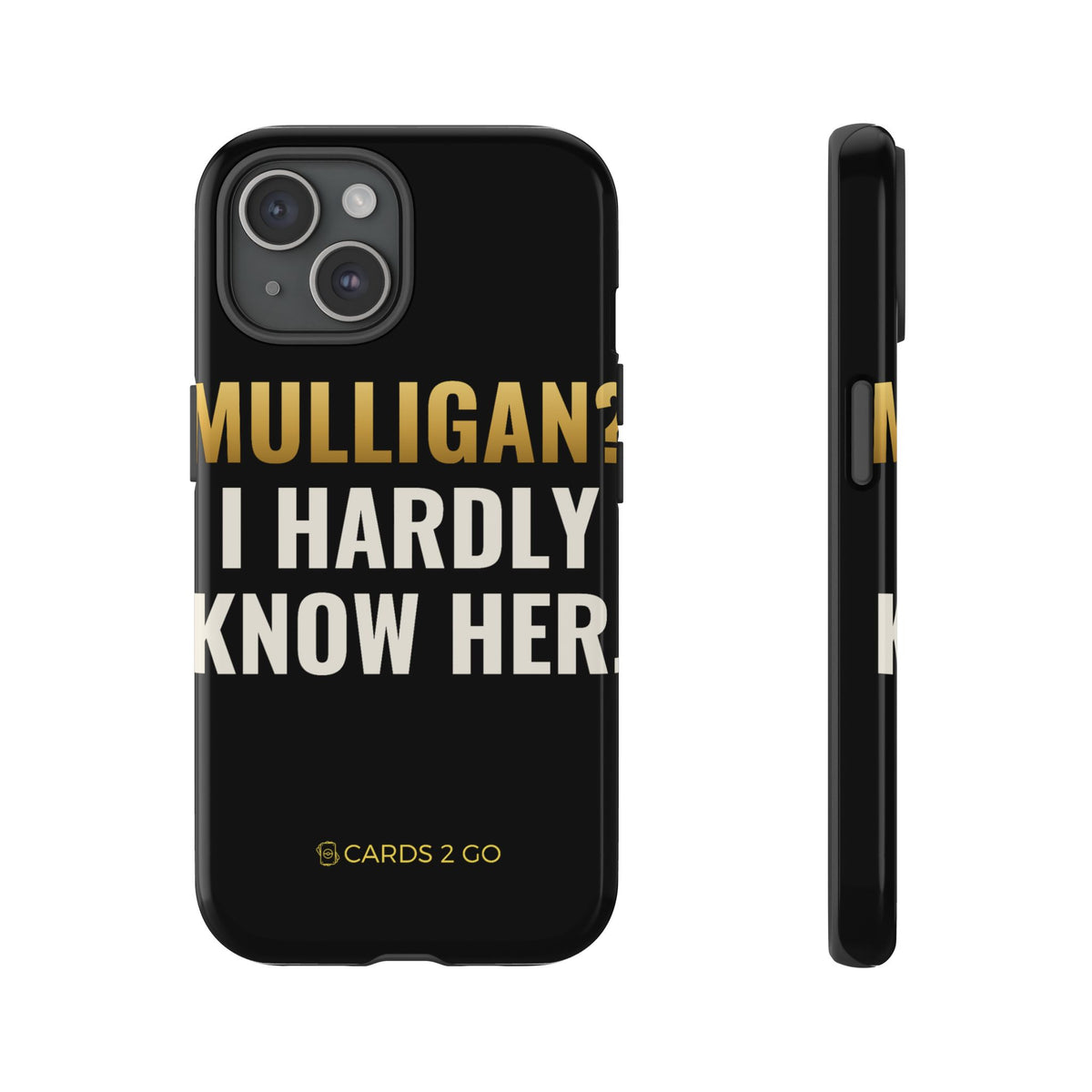 Mulligan? I Hardly Know Her iPhone Case